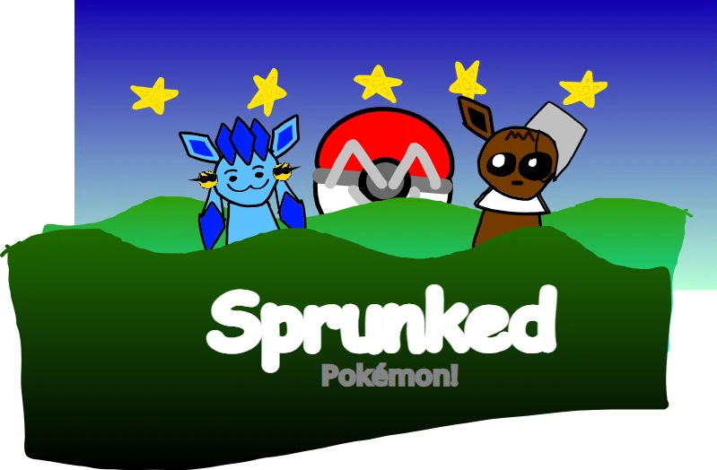 Sprunked but Pokémon