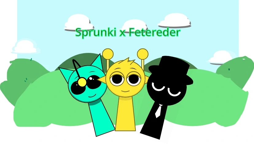 Sprunki x Fetereder