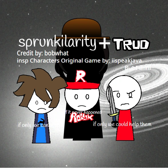 Sprunkilarity + TRUD