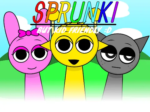Sprunki But Kid Friendly